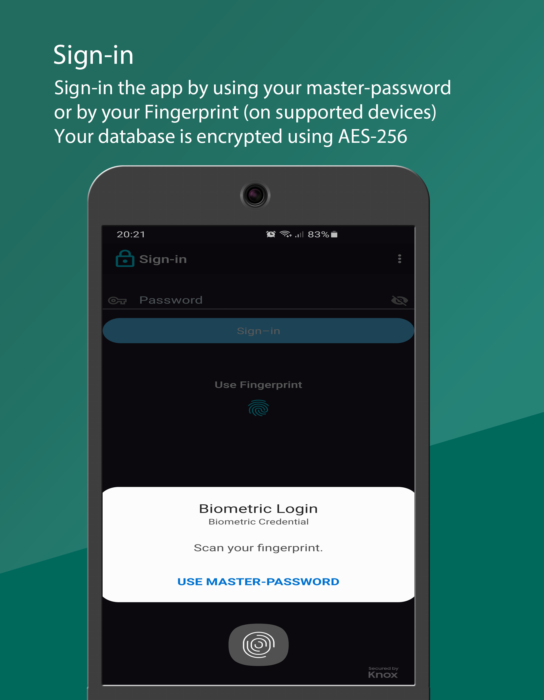 Sign-in the app with your Master-Password or with Biometric credentials